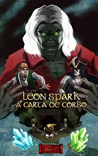 Livro PDF: Leon Spark: A Carta de Corso