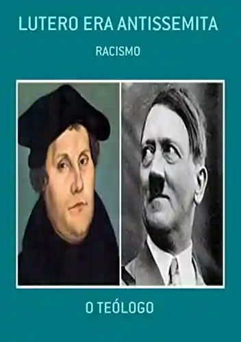 Livro PDF Lutero Era Antissemita