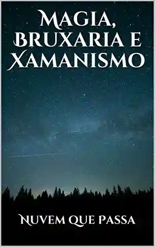 Livro PDF: Magia, Bruxaria e Xamanismo