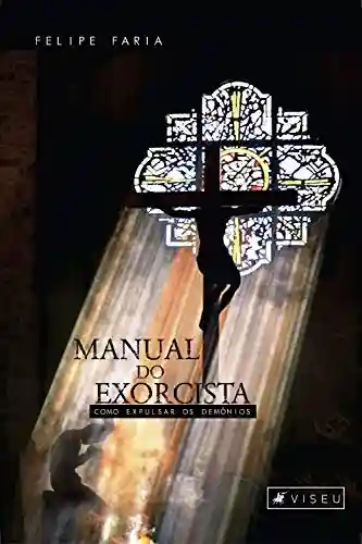 Livro PDF: Manual do exorcista: como expulsar os demônios