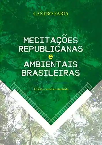 Livro PDF: Meditações republicanas e ambientais brasileiras: Edição revisada e ampliada