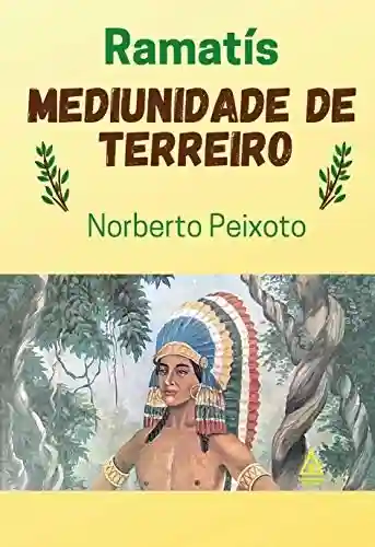 Livro PDF: Mediunidade de Terreiro – Ramatís.