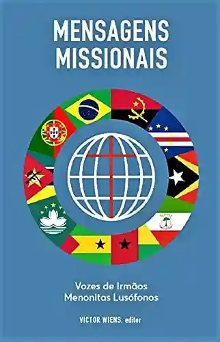 Livro PDF: Mensagens Missionais: Vozes de Irmãos Menonitas Lusófonos