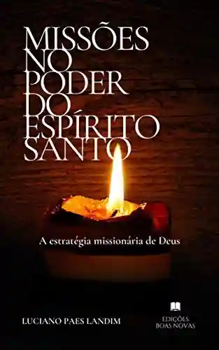 Livro PDF: Missões no poder do Espírito Santo: A estratégia missionária de Deus