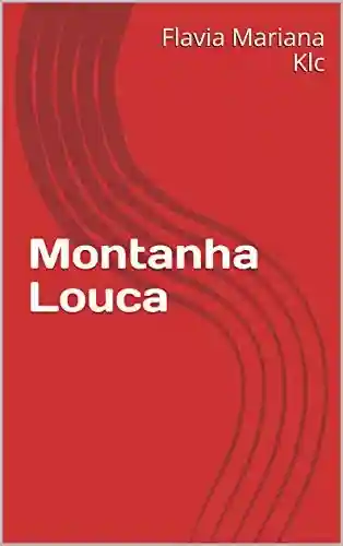 Livro PDF: Montanha Louca (novela cosmo-lógica Livro 1)