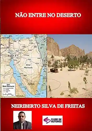 Capa do livro: NÃo Entre No Deserto - Ler Online pdf