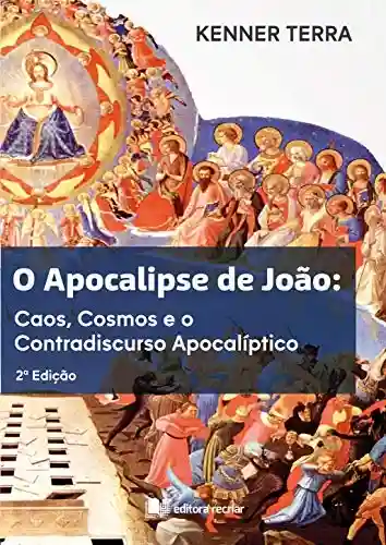 Livro PDF: O Apocalipse de João: Caos, Cosmos e o Contradiscurso Apocalíptico