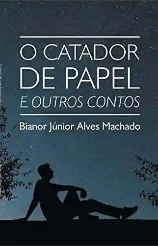 Livro PDF O CATADOR DE PAPEL E OUTROS CONTOS