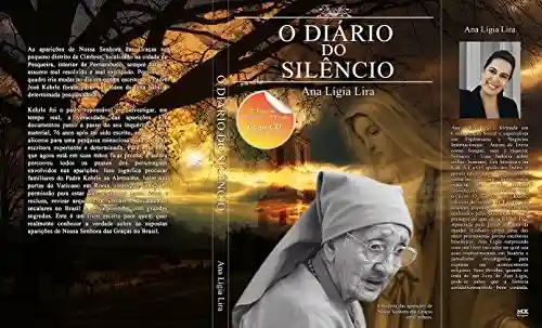 Livro PDF: O diário do Silêncio: A história real da freira que viu Nossa Senhora das Graças por quase 80 anos.