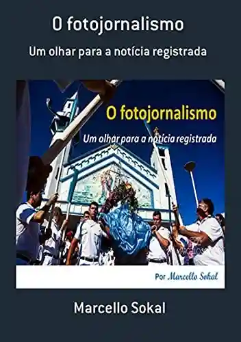 Livro PDF: O Fotojornalismo