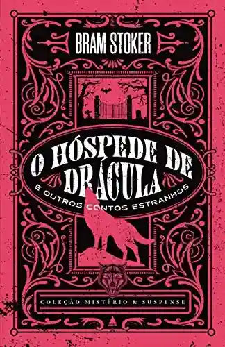 Livro PDF O hóspede de Drácula e outros contos estranhos (Coleção Mistério & Suspense)