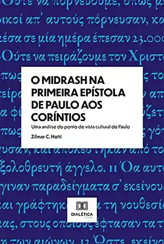 Livro PDF: O Midrash na Primeira Epístola de Paulo aos Coríntios: uma análise do ponto de vista cultural de Paulo