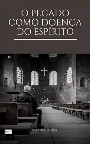 Livro PDF: O Pecado como Doença do Espírito