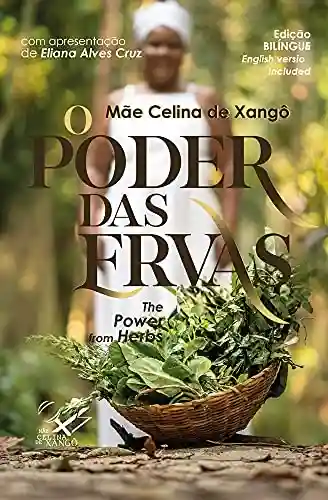 Livro PDF: O Poder das Ervas, por Mãe Celina de Xangô: Edição bilíngue Português/Inglês – The Power From Herbs