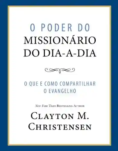 Capa do livro: O Poder do Missionário do Dia-a-Dia (Power of Everyday Missionaries – Portuguese) - Ler Online pdf