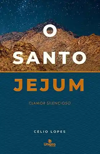 Livro PDF: O Santo Jejum: Clamor silencioso