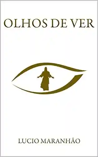 Livro PDF: Olhos De Ver: Olhos de Ver