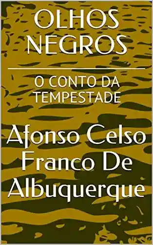 Livro PDF: OLHOS NEGROS: O CONTO DA TEMPESTADE (SOBRE O AMOR)