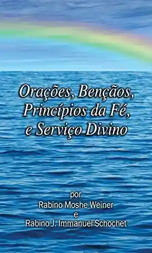 Capa do livro: Orações, Bençãos, Princípios da Fé, e Serviço Divino para Noaítas - Ler Online pdf