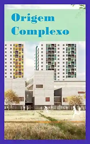 Capa do livro: Origem Complexo - Ler Online pdf