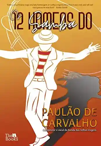 Capa do livro: Os 12 homens do Samba - Ler Online pdf