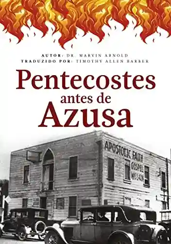 Livro PDF: Pentecostes Antes de Azuza