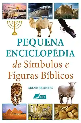 Livro PDF: Pequena Enciclopédia de Símbolos e Figuras Bíblicos