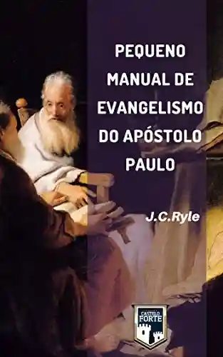 Livro PDF: Pequeno Manual de Evangelismo do Apóstolo Paulo