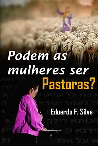 Livro PDF: Podem as mulheres ser Pastoras?
