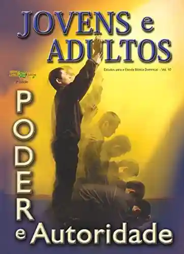 Livro PDF Poder e Autoridade (Jovens e Adultos Livro 10)