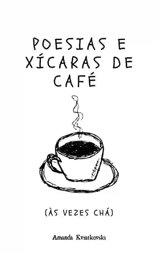 Livro PDF: Poesias e xícaras de café (as vezes chá)
