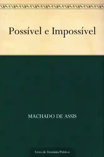 Capa do livro: Possível e Impossível - Ler Online pdf