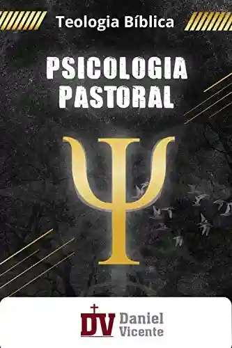 Livro PDF: Psicologia Pastoral: Teologia Bíblica