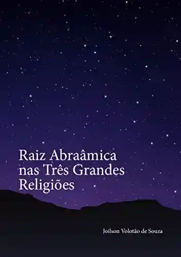 Livro PDF: Raiz Abraâmica nas Três Grandes Religiões