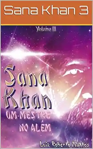 Livro PDF: Sana Khan III: Um Mestre no Além