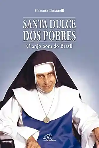Livro PDF: Santa Dulce dos pobres (Luz do Mundo)