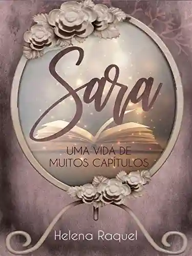 Capa do livro: Sara: Uma vida de muitos capítulos - Ler Online pdf