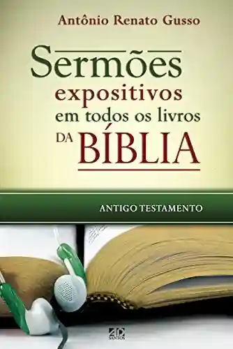 Livro PDF: Sermões expositivos em todos os livros da Bíblia – Antigo Testamento: Esboços completos que percorrem todo o Antigo Testamento