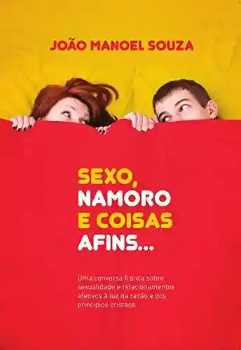 Livro PDF: Sexo, Namoro e Coisas Afins…