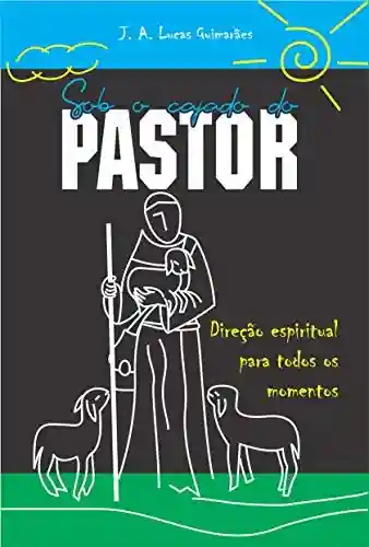 Livro PDF: Sob o cajado do pastor: direção espiritual para todos os momentos