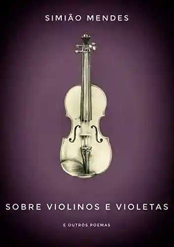 Livro PDF: Sobre Violinos E Violetas