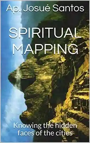 Livro PDF: Spiritual Mapping: Knowing the hidden faces of the cities (Mapeamento Espiritual)