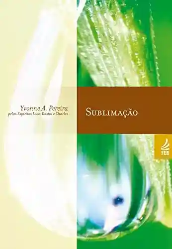 Livro PDF: Sublimação (Coleção Yvonne A. Pereira)