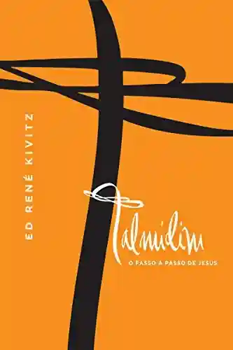 Livro PDF: Talmidim: O passo a passo de Jesus