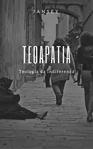 Livro PDF: TEOAPATIA: Teologia da indiferença