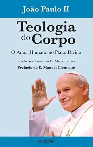 Livro PDF: Teologia do Corpo: O amor humano no plano divino
