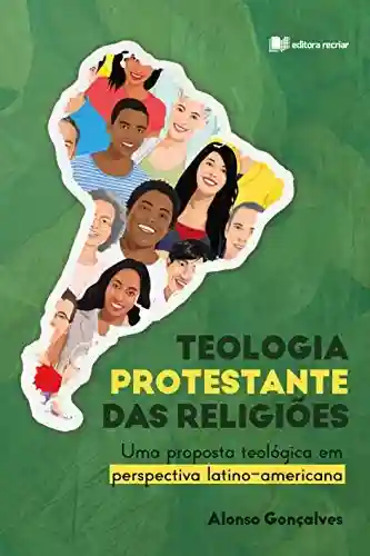 Livro PDF: Teologia Protestante das Religiões: Uma proposta teológica em perspectiva latino-americana