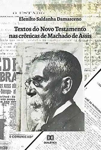 Livro PDF: Textos do Novo Testamento nas Crônicas de Machado de Assis