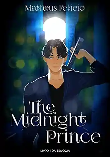 Capa do livro: The Midnight Prince : Livro 1 - Ler Online pdf