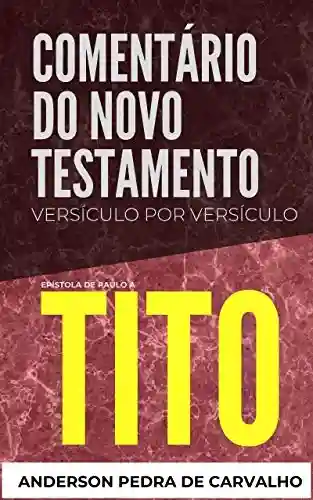 Livro PDF: Tito: Comentário do Novo Testamento Versículo por Versículo: Epístola de Paulo a Tito